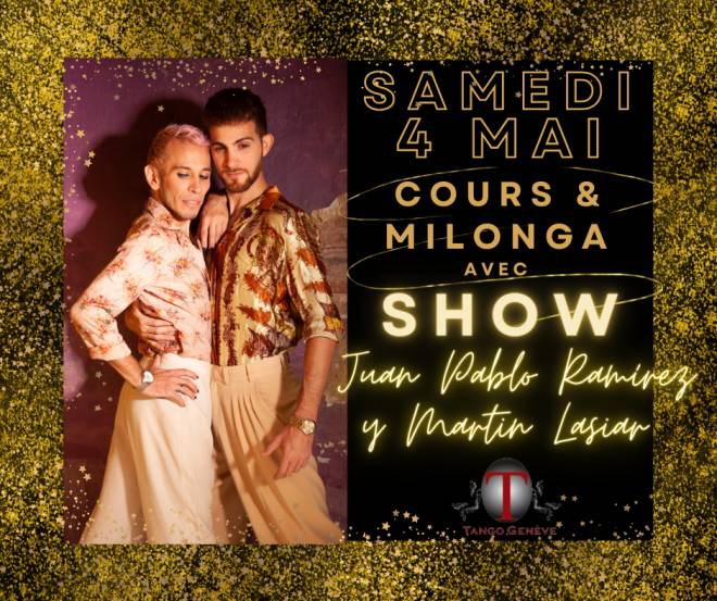 SAMEDI 4 MAI / Juampi &amp; Martin - Cours et Milonga-SHOW
