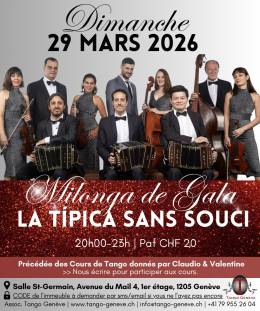 Dimanche 29 mars 2026 / Milonga de Gala avec La Orquesta típica Sans Souci